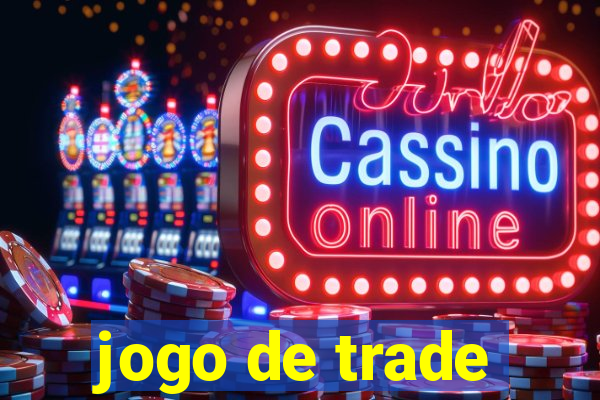 jogo de trade